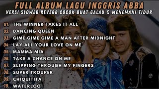 Download lagu FULL ALBUM LAGU INGGRIS ABBA SLOWED REVERB COCOK BUAT GALAU & MENEMANI TIDUR mp3