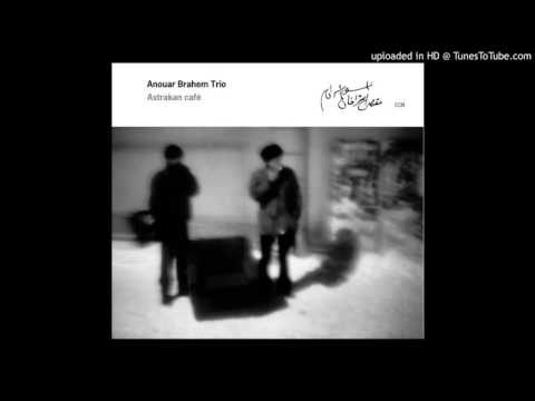 Anouar Brahem Trio - Aube Rouge a Grozny