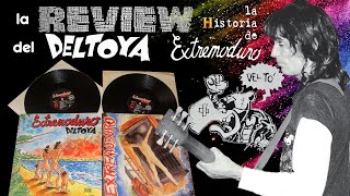 CAPÍTULO 17. REVIEW DE DELTOYA, TERCER DISCO DE EXTREMODURO (1992) (HISTORIA DE EXTREMODURO)