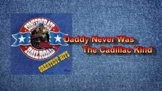 Confederate Railroad Daddy Never Was The Cadillac Kind
