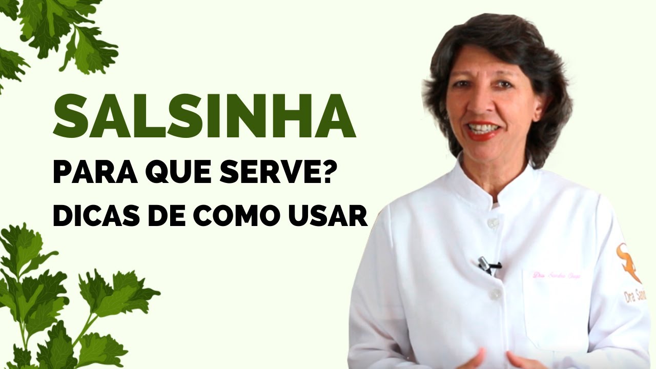 SALSINHA - PARA QUE SERVE? DICAS DE COMO USAR