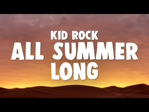 Kid Rock - All Summer Long