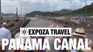 Panama Canal (Panama City) Vacation Travel Video Guide