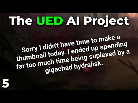 The UED AI Project. Starcraft 1 Overhaul mod - Pt 5