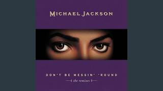 [NEW LEAK] Michael Jackson - Don't Be Messin' 'Round (Rework Version ) [Audio HQ] HD