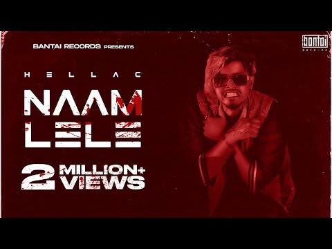 HELLAC - NAAM LELE |  | OFFICIAL MUSIC VIDEO | BANTAI RECORDS