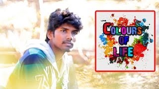 Colours Of Life || Telugu Short Film || By Its My View Productions