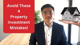 4 Costly Mistakes Property Investors Make!