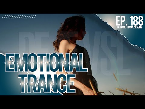 Emotional Trance Mix 2022 - August / NNTS EP. 188