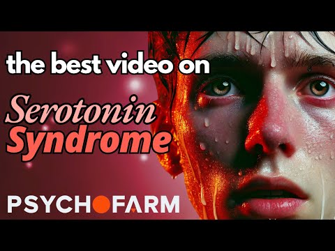 Understand Serotonin Syndrome (Serotonin Toxicity and Serotonin Syndrome Symptoms)