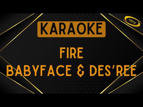 Babyface & Des'ree - Fire [Karaoke]
