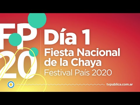 Fiesta Nacional de la Chaya: Día 1 - Festival País 2020