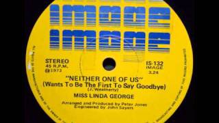 Linda George - Neither One Of Us
