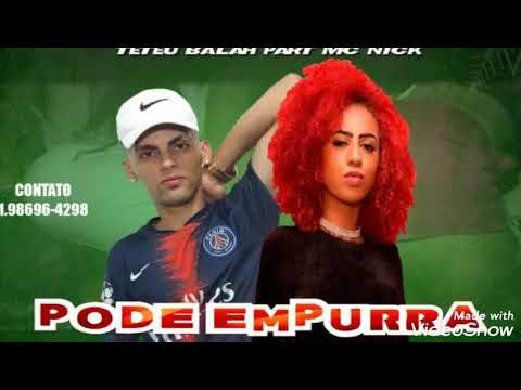 Teteu Balah Part. MC Nick - PODE EMPURRAR