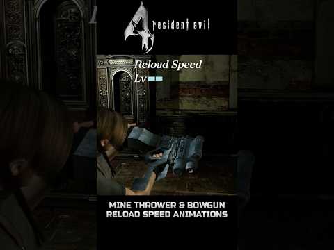 Resident Evil 4 - Mine Thrower & Bowgun Reload Speed Animations #shorts #re4 #re4hdproject