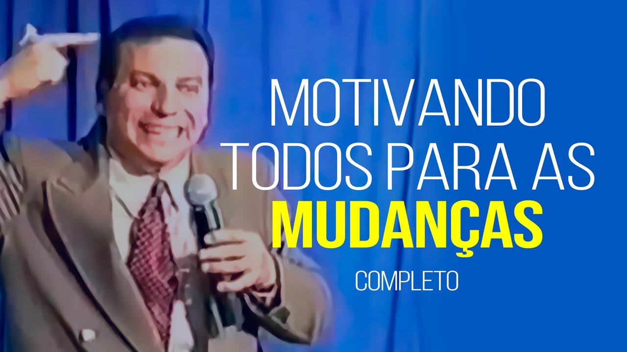 Seminário Motivando Todos Para as Mudanças Completo com o Palestrante Alfredo Rocha