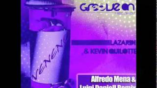 Lazardi & Kevin Quilotte - Veneno (Alfredo Mena & Luigi Daniell Remix)