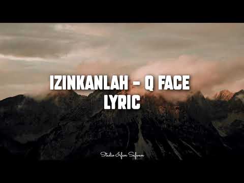 Izinkanlah - Q Face (Lyric) | Lagu Jiwang