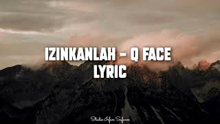 Download lagu Izinkanlah - Q Face (Lyric) | Lagu Jiwang mp3 Download lagu Izinkanlah - Q Face (Lyric) | Lagu Jiwang mp3