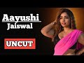 Aayushi Jaiswal Uncut Aayushi Jaiswal Upcoming Web Series