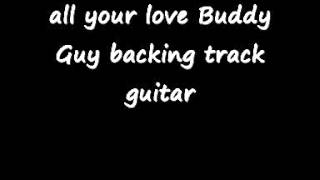 all your love Buddy Guy backing track guitar