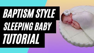 How to make a sleeping baby cake topper for a Christening, Communion or Baptism