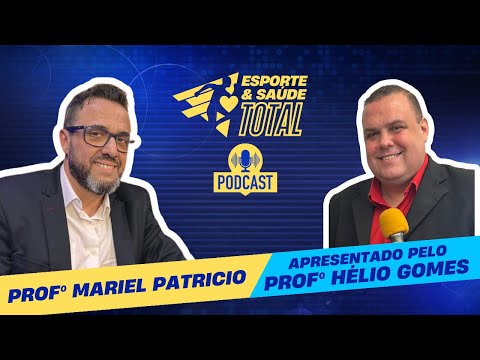 Prof Mariel Patricio no PODCAST ESPORTE E SAÚDE TOTAL