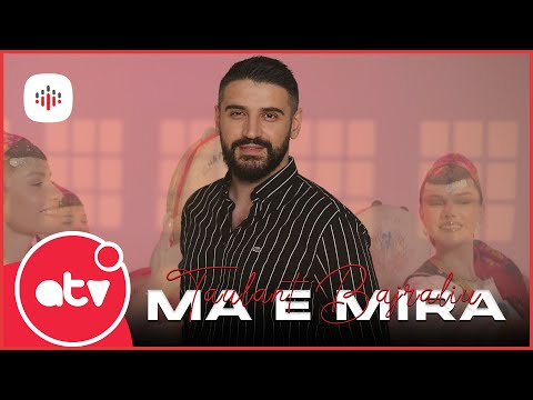 Taulant Bajraliu - MA E MIRA