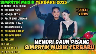Download lagu MEMORI DAUN PISANG - KERANDA CINTA - MEMILIH SETIA || SIMPATIK MUSIK FULL ALBUM TERBARU 2025 mp3 Download lagu MEMORI DAUN PISANG - KERANDA CINTA - MEMILIH SETIA || SIMPATIK MUSIK FULL ALBUM TERBARU 2025 mp3