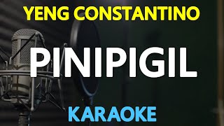PINIPIGIL - Yeng Constantino 🎙️ [ KARAOKE ] 🎵