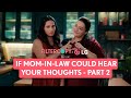 FilterCopy If Mother In Law Could Hear Your Thoughts Part 2 Saadhika Syal Grusha Kapoor