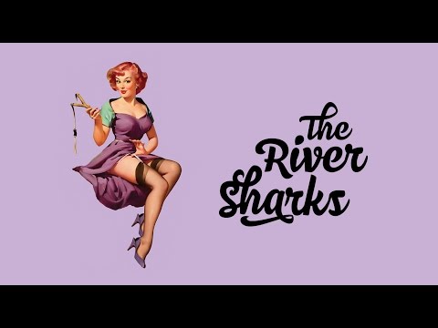 The River Sharks - The River Sharks Boogie