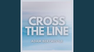 Cross The Line (Mellow Mix)