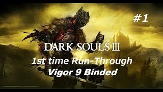 【初見】DARK SOULS III #1【生命力９縛り】