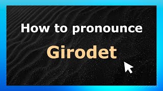 How to pronounce Girodet