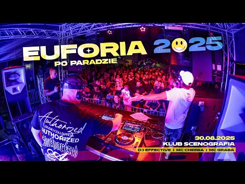 DJ EFFECTIVE + MC CHEEBA & MC GRABA| EUFORIA PO PARADZIE 2025 SCENOGRAFIA| ŁÓDŹ 30 08 25