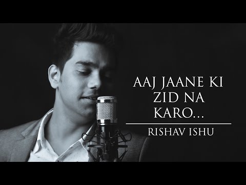 Rishav Ishu Ask jaane ki zid na Karo by Rishav Ishu