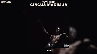Travis Scott - CIRCUS MAXIMUS (feat. Swae Lee & The Weeknd) (432Hz)