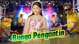Download lagu Ina Permatasari Feat.Sunan Kentrung - Bunga Pengantin [ ] mp3