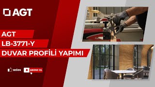 AGT LB 3771-Y Duvar Profili Yapımı | AGT Kullanım Rehberi