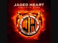 Jaded Heart - Who's Foolin'