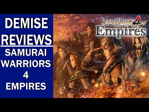 Samurai Warriors 4 Empires (PS3), Is A Flawed Good Time | Demise Reviews