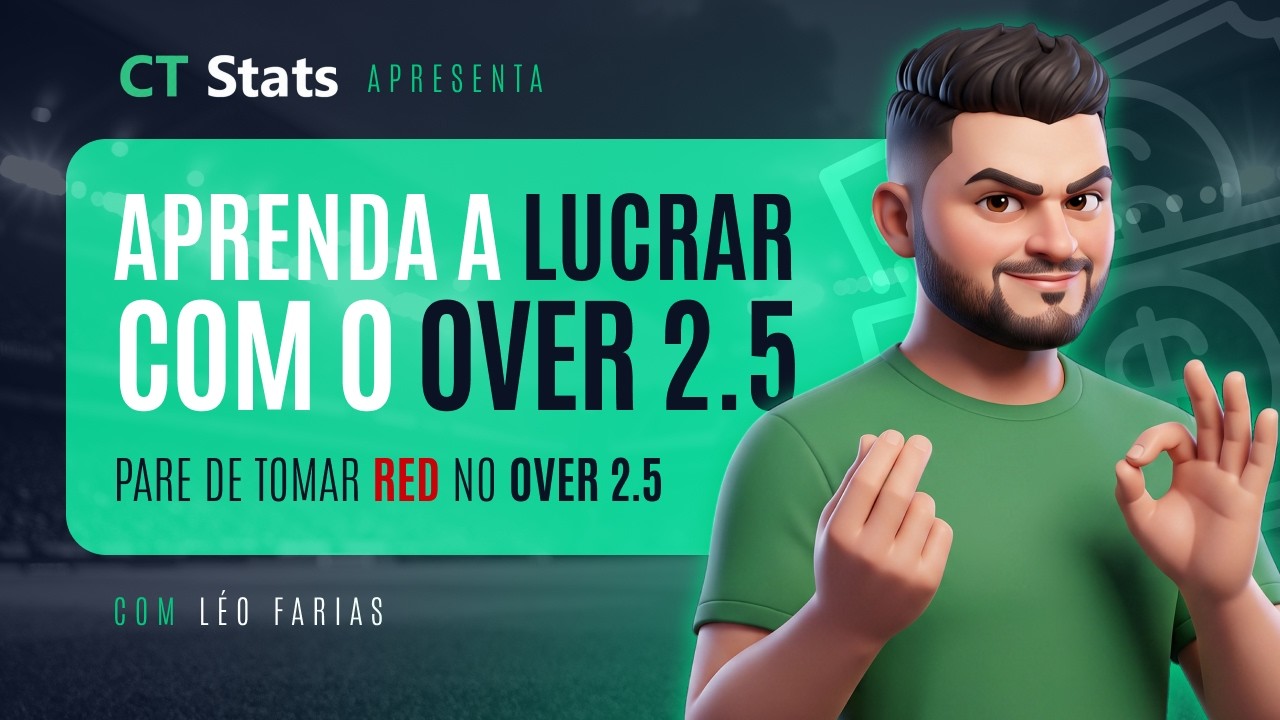 ANALISANDO O OVER 2.5 DE FORMA EFICIENTE E LUCRATIVA - MÉTODO VALIDADO