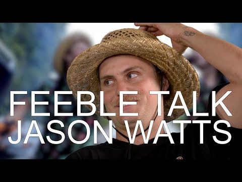 JASON WATTS - FEEBLE TALK