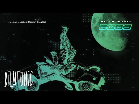 KILLA FONIC x Damian Drăghici - Memorie oarbă