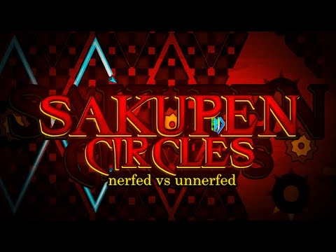 「4K」UNNERFED Vs NERFED Sakupen Circles by Nick24 (Top 1) - Geometry Dash Showcase