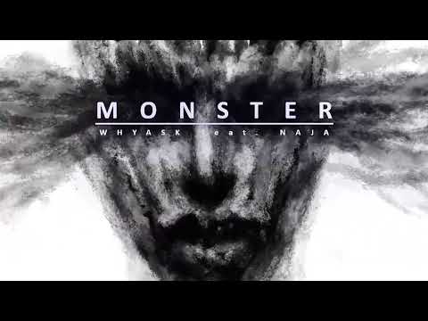 WhyAsk! feat. NAJA - Monster (Inside Of My Head)