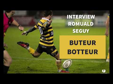 Interview ROMUALD SEGUY - BUTEUR / BOTTEUR