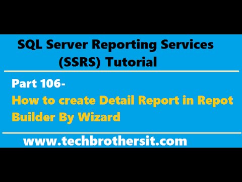 SSRS Tutorial Part 106 -How to create Detail Report in Repot Builder By Wizard