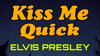 ELVIS PRESLEY- KISS ME QUICK - THE BEST HITS OF 60&#39;S70&#39;S LOVE SONG MUSIC /cover #music #love #song